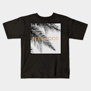 Feel Good Palm Kids T-Shirt